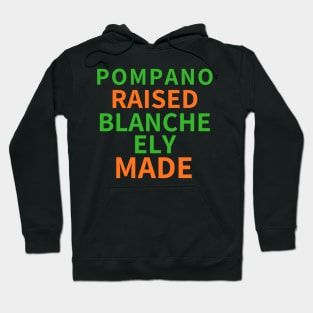 Pompano Raised Blanche Ely Made Hoodie